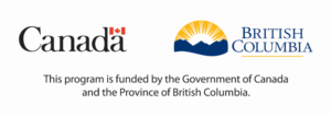 This program is funded by the Government of Canada and the Province of British Columbia.